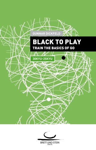 Cover of 'Black to Play (30Kyu - 25Kyu)' by Gunnar Dickfeld