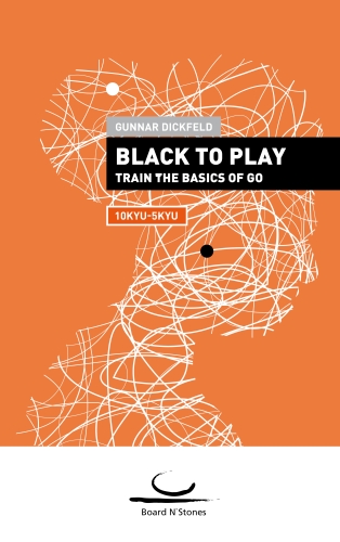 Cover of the book 'Black to Play (10Kyu - 5Kyu)' by Gunnar Dickfeld