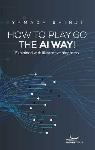 Cover of the book 'How to Play Go the AI Way!' by Yamada Shinji